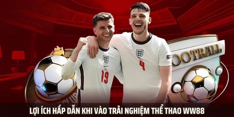 Bóng đá thể thao không thể bỏ lỡ khi truy cập vào nhà cái